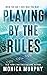 Playing By The Rules (The Players)