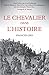 Le Chevalier Dans L'histoire (French Edition)
