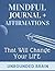 Mindful Journal & Affirmations that Will Change Your Life | D... by Unbounded Brain