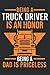 Truck Driver Dad Father S D...