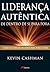 Liderança Autêntica. De Den...