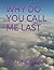 WHY DO YOU CALL ME LAST