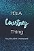 It's A Courtney Thing You W...