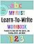 My First Learn to Write Workbook by Yunus