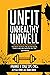 Unfit, Unhealthy & Unwell by Frankie Cruz