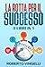 LA ROTTA PER IL SUCCESSO: S...