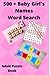 500 + Baby Girl's Names Word Search Adult Puzzle Book by Neil Dougherty