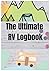 The Ultimate RV Logbook:: T...