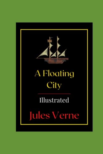 A Floating City Illustrated: Fiction, Action & Adventure