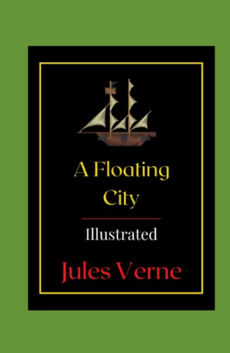 A Floating City Illustrated: Fiction, Action & Adventure