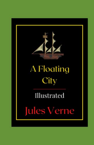 A Floating City Illustrated: Fiction, Action & Adventure