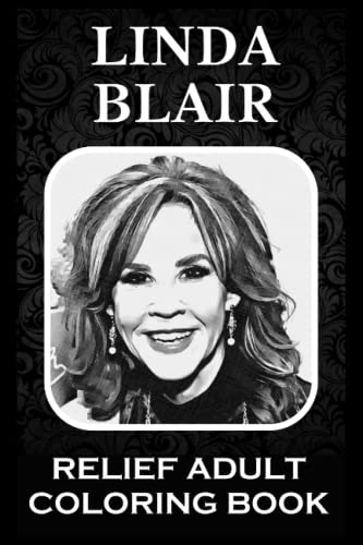 Relief Adult Coloring Book: Linda Blair Pages To Color and Relax (Paperback)