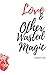 love, and other wasted magic. by Topher J. Gen