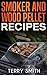 Smoker and wood pellet recipes