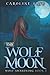 THE WOLF MOON: Wolf Awakenings