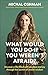 What Would You Do If You Weren't Afraid