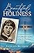 Beautiful Holiness: A Spiritual Journey with Blessed Conchita to the Heart of Jesus