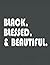 Black Blessed, and Beautiful