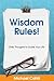 Wisdom Rules!: Daily Though...