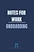 Notes for Work: A New Emplo...