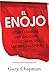El enojo: Cómo manejar una emoción poderosa de una manera saludable (Anger: Handling a Powerful Emotion in a Healthy Way) (Spanish Edition)