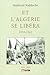 Et l'Algérie se libera 1954-1962 by Mahfoud Kaddache