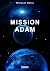 Mission Adam by Michael Gallo