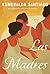 Las Madres: A novel