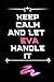 Keep Calm and let Eva Handl...