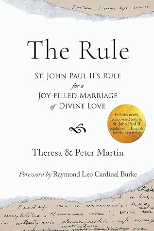 The Rule: St. John Paul II's Rule for a Joy-filled Marriage of Divine Love