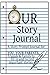 Our Story Journal: A Story ...