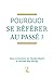 Pourquoi se référer au passé ?