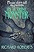 Please Don't Tell My Parents I'm a Giant Monster by Richard  Roberts