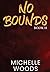 No Bounds (Out of Bounds, #2)
