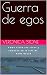 Guerra de egos by Veronica Stone