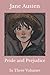 Pride and Prejudice: In Three volumes
