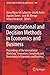 Computational and Decision Methods in Economics and Business: Proceedings of the International Workshop “Innovation, Complexity and Uncertainty in ... (Lecture Notes in Networks and Systems)