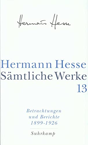 Sämtliche Werke, Band 13: Betrachtungen und Berichte 1899-1926 (Hardcover)