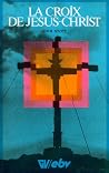 LA CROIX DE JESUS...