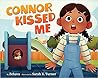 Connor Kissed Me