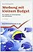 Werbung mit kleinem Budget