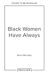 Black Women Alway...