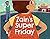 Zain's Super Friday