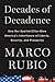 Decades of Decadence: How Our Spoiled Elites Blew America's Inheritance of Liberty, Security, and Prosperity