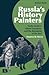 Russia's History Painters by Stephen M. Norris Russia's History Painters by Stephen M. Norris
