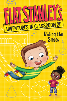 Flat Stanley's Adventures in Classroom 2E #2: Riding the Slides (Hardcover)