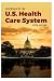 Essentials of the U.S. Health Care System by Kenneth Sutton