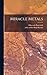 Miracle Metals by Ellsworth Newcomb