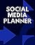 Social Media Planner: 12 Mo...