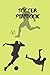 Soccer PlayBook For Girls: ...